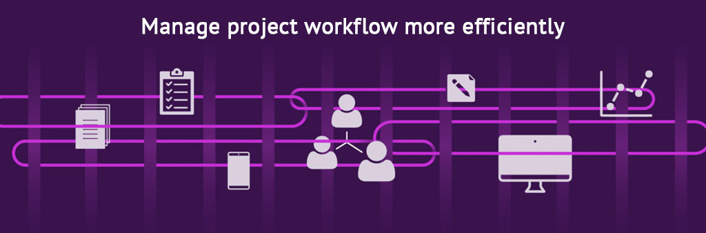 Manage project workflow more efficiently